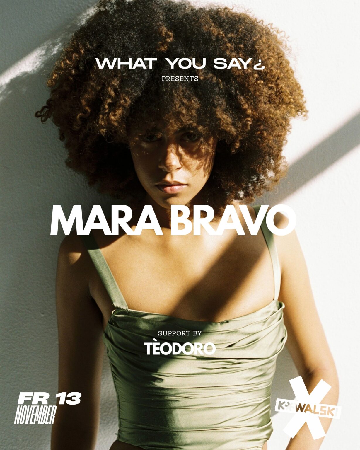 WHAT YOU SAY¿ PRESENTS • MARA BRAVO • TÉODORO